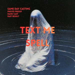 May include: A shimmering, glittery, translucent figure draped in a fabric-like material against a dark, starry background. The text reads: SAME DAY CASTING, PHOTO PROOF, HAND CAST, FAST RESULT, TEXT ME, SPELL. The figure sits within concentric circles.