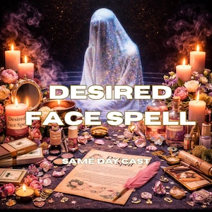 May include: An image featuring a mystical scene with candles, flowers, and various spell-related items. The text "Desired Face Spell" is prominently displayed, along with "Same Day Cast". A figure draped in a shimmering cloth is in the background.