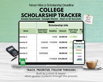 May include: A digital college scholarship tracker displayed on a laptop screen, smartphone, and Google Sheets icon. The image includes a calculator, pen, and a cup of coffee. Text includes "Never Miss a Scholarship Deadline" and "Scholarship Tracker."
