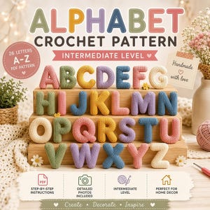 May include: A digital crochet pattern guide for 26 letters of the alphabet, featuring colorful, stuffed, handmade-style letters A through Z displayed on a wooden tiered stand. The text includes ALPHABET CROCHET PATTERN, INTERMEDIATE LEVEL, and 26 LETTERS A-Z PDF PATTERN.