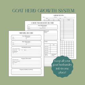 以下が含まれることがあります： Goat Herd Growth Systemのドキュメントセット。Breeding Record、Labor and Delivery Record、Growth Logが含まれています。白いページにはヤギの飼育データを記録するための黒いテキストフィールドがあり、濃い緑色のスカラップ状の円形バッジに「Keep all your goat husbandry info in one place!」というテキストが記載されています。