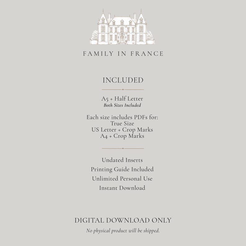 May include: A digital download information sheet with a light grey background and dark grey text. The header features a line drawing of a French chateau above the text FAMILY IN FRANCE. It lists included sizes A5 and Half Letter, PDF formats, printing guides, and usage terms, ending with the text DIGITAL DOWNLOAD ONLY.