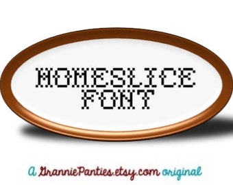 PDF PATTERN ONLY - a Grannie Panties exclusive font "Homeslice"