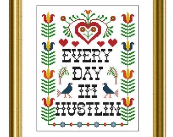 PDF Counted Cross Stitch Pattern - Everyday I'm Hustlin - 1975 style 8" x 10" - Gangster Cross Stitch Crafty Decor Hip Hop DIY Kitsch Bitsch