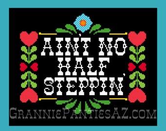 PDF Counted Cross Stitch PATTERN Ain't No Half Steppin' 8 inches by 10 inches Handmade supply DIY crafter decor subversive hip hop rap gift