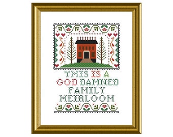 PDF Counted Cross Stitch Pattern- This is a god d-mned family heirloom 8in x 10in Sampler Handmade supply Crafter Decor Artsy Humor Family