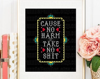 PDF PATTERN ONLY Cause no harm but take no sh*t counted cross stitch sampler 8x10