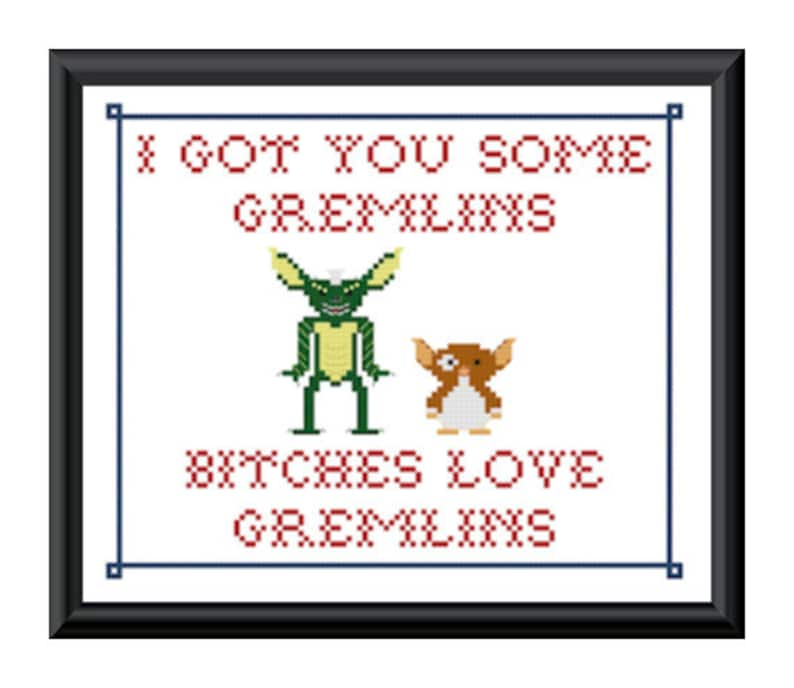 PDF Counted Cross Stitch Pattern Gizmo & Stripe Btches Love Gremlins 5in x 7in Sampler Handmade Supply 80's Movie Quote Nerd Crafter image 1