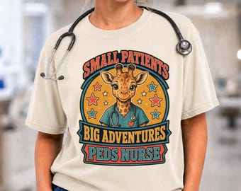 Pediatric Nurse Shirt, Giraffe Nurse Gift, Small Patients Big Adventures, Comfort Colors