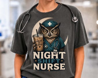 Night Shift Nurse Shirt with Funny Coffee Owl, Comfort Colors 1717