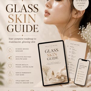 May include: A digital guide titled "Glass Skin Guide" with the text "Your complete roadmap to translucent, glowing skin." The image includes a tablet, phone, and printed pages with skincare information. The background features a woman with radiant skin.