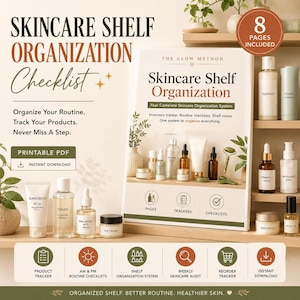 May include: A printable PDF skincare shelf organization checklist with 8 pages included. The document features text titled Skincare Shelf Organization, The Glow Method, and includes sections for inventory trackers, routine checklists, and shelf zones. It is displayed alongside various skincare bottles and a jade roller.