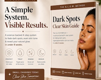 Guía para manchas oscuras en PDF: Atenúa la hiperpigmentación y el melasma / Rutina para aclarar el tono desigual de la piel / Método para un brillo radiante