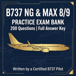 May include: A navy blue graphic with gold airplane illustrations and white text. The text reads "B737 NG & MAX 8/9 PRACTICE EXAM BANK 200 Questions | Full Answer Key" and "Written by a Certified B737 Pilot."