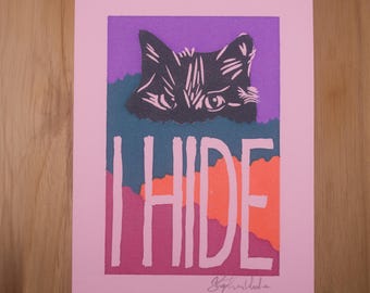 I HIDE / Handprinted Linocut / Cat print / 5.5" x 7.5"