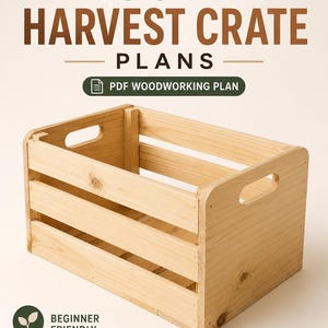 Może przedstawiać: Cyfrowy plan stolarski w formacie PDF dla drewnianej skrzynki. Tekst zawiera napisy WOODEN HARVEST CRATE PLANS, PDF WOODWORKING PLAN, BEGINNER FRIENDLY oraz DIGITAL DOWNLOAD ONLY. Obraz przedstawia jasną drewnianą skrzynkę z uchwytami.