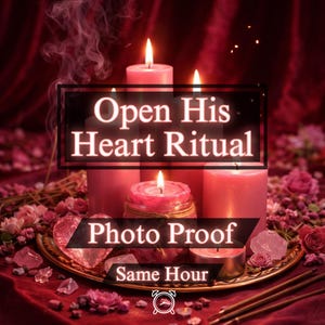 May include: A mystical scene featuring lit pink candles, smoke, and floral arrangements. The text "Open His Heart Ritual" and "Photo Proof" is displayed. A clock icon and the words "Same Hour" are also visible.