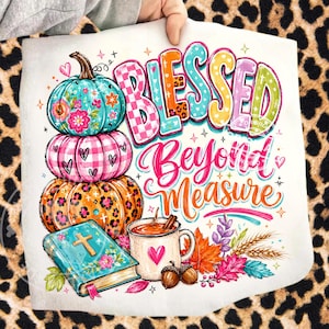 Blessed Beyond Measure, Fall Pumpkin PNG ,Christian Autumn Sublimation Design, Leopard Preppy Clipart Transfer