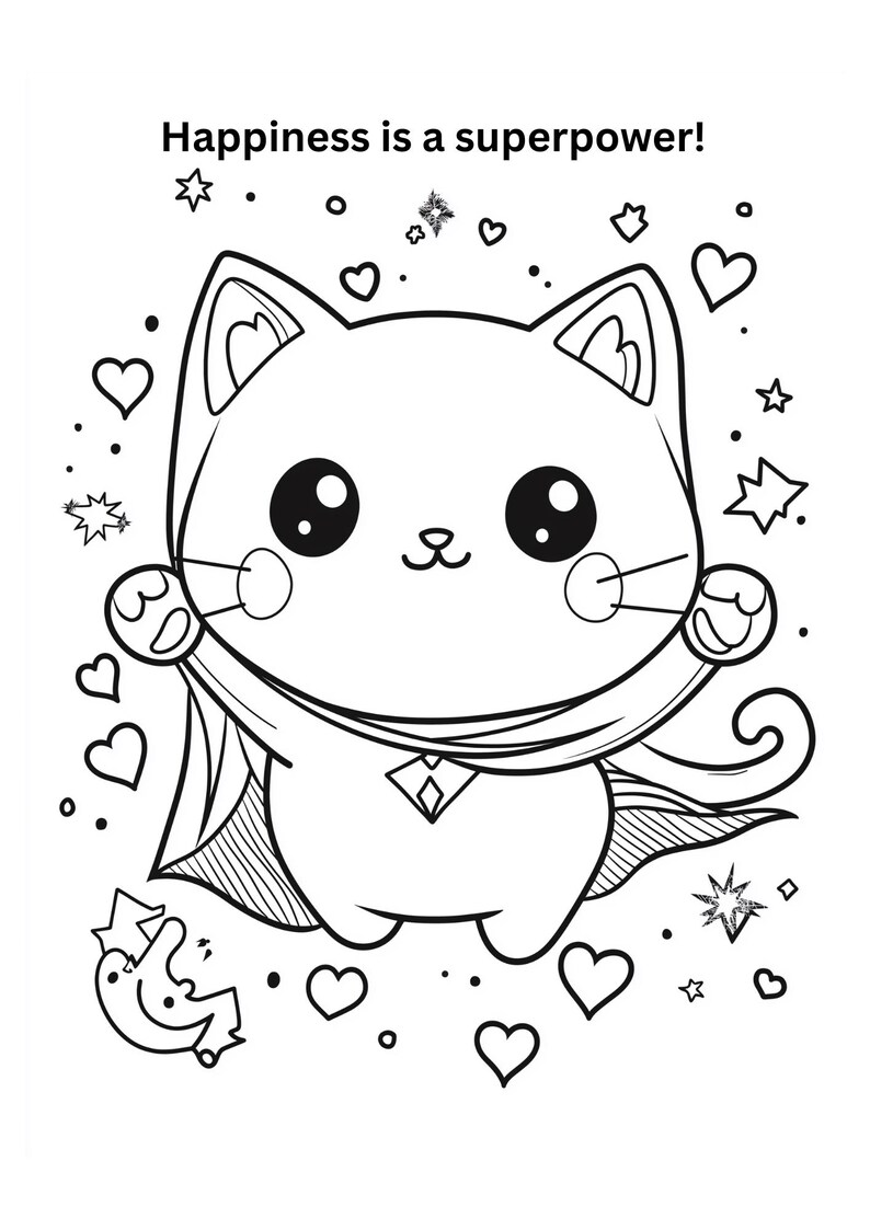 May include: Black and white illustration of a cartoon cat wearing a cape, surrounded by hearts and stars. The text "Happiness is a superpower!" is at the top. This image is suitable for coloring books or children's art projects.