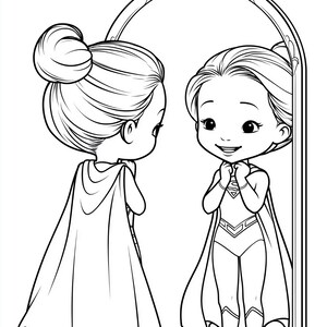 May include: Black and white illustration of a girl in a cape looking at her reflection in a mirror. The reflection shows the girl as a superhero. The text above the image reads, "My cape is made of confidence!"