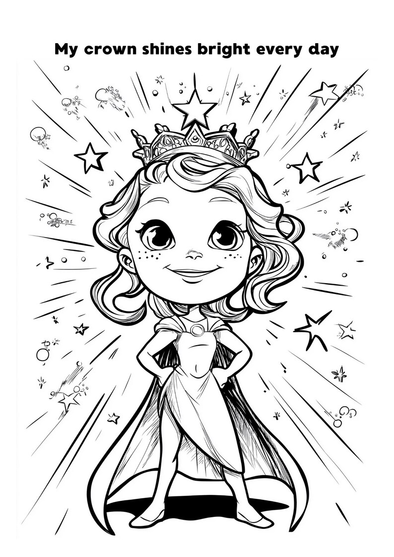 May include: Black and white illustration of a smiling cartoon character wearing a crown and cape, with the text "My crown shines bright every day." The image includes stars and radiating lines.