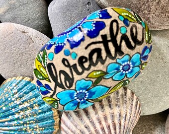 Breathe Painted Stone Art, Calming Meditation Rock