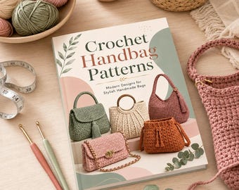 Crochet Handbag Patterns Book A5 Crochet Bag Pattern Guide for Beginners Handmade Purse Designs Craft Project Gift