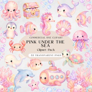 May include: A digital collection of pink and pastel sea-themed illustrations featuring an octopus, treasure chest, narwhal, seahorse, shell with pearl, jellyfish, crab, penguin, turtle, dolphin, pufferfish, and submarine with text Pink Under The Sea.