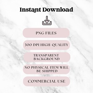 Puede incluir: Un gr&aacute;fico digital con el texto Instant Download y un icono de descarga sobre cinco rect&aacute;ngulos redondeados de color rosa claro. El texto dice PNG FILES, 300 DPI HIGH-QUALITY, TRANSPARENT BACKGROUND, NO PHYSICAL ITEM WILL BE SHIPPED y COMMERCIAL USE.
