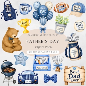 May include: A selection of Father's Day themed clipart. Includes a blue apron, mug, balloons, football, baseball cap, trophy, bears, star, grill, car, toolbox, bow tie, golf bag, and wooden sign. Text includes "King of the Grill", "Super Dad", "Best Dad Ever", and "Cool Dad".