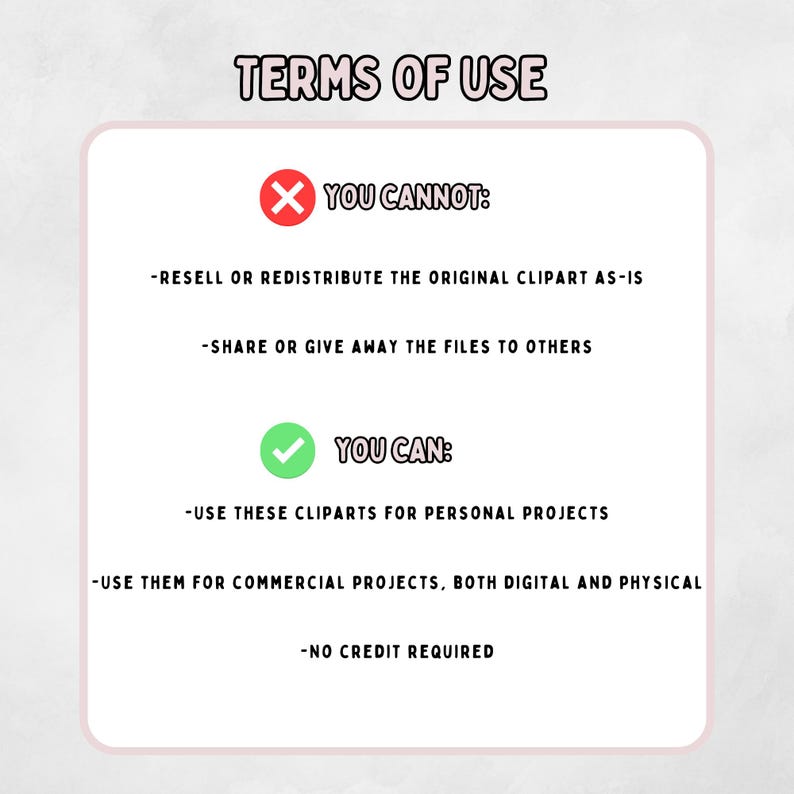 May include: A pink-bordered graphic with the text "TERMS OF USE." It details what is and isn't allowed when using the clipart. "YOU CANNOT" includes reselling or sharing the original clipart. "YOU CAN" includes personal and commercial use.