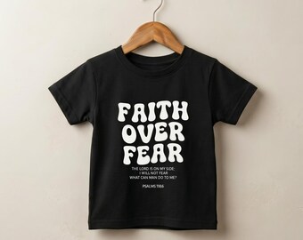 Faith Over Fear Toddler Tee, Retro Christian Kids Shirt, Psalms 118:6
