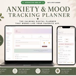 May include: A digital anxiety and mood tracking planner displayed on a laptop and smartphone. The screens show a user interface with data entry fields. The image includes the text "Anxiety & Mood Tracking Planner" and "The calming digital planner that works like your favourite app."