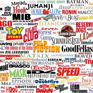 May include: A collage of movie titles in various fonts and colors, including "Pulp Fiction," "Fight Club," and "Jurassic Park." The titles are arranged in a dense, eye-catching layout, evoking a sense of cinematic variety.