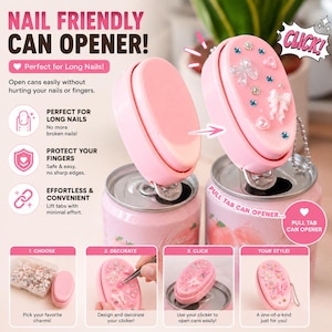May include: A pink oval-shaped can opener tool designed for lifting pull tabs. The device features a smooth surface decorated with various small charms including white bows, pearls, and blue rhinestones. Text on the image includes NAIL FRIENDLY CAN OPENER, CLICK, and instructions for decorating and using the tool to open beverage cans.