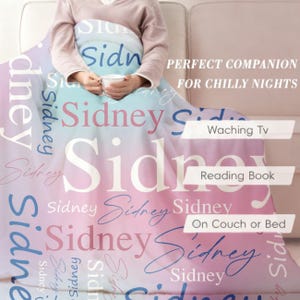 May include: A soft blanket featuring a repeating pattern of the name Sidney in various blue, pink, and white fonts. The text reads: PERFECT COMPANION FOR CHILLY NIGHTS, Waching Tv, Reading Book, On Couch or Bed. The blanket has a gradient color.