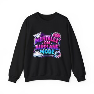 Mentally on Airplane Mode Sweatshirt | cortisol shirt, burnout meme image 9