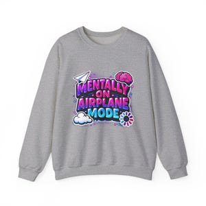 Mentally on Airplane Mode Sweatshirt | cortisol shirt, burnout meme image 17