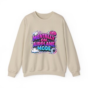 Mentally on Airplane Mode Sweatshirt | cortisol shirt, burnout meme image 13