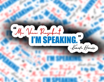 Estoy hablando / Kamala Harris / Pegatina- Sólo mate