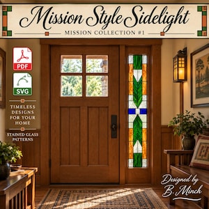 May include: A wooden door with a four-pane window and a vertical sidelight featuring stained glass in green, orange, and blue. The text reads Mission Style Sidelight, Mission Collection #1, Timeless Designs For Your Home, Stained Glass Patterns.