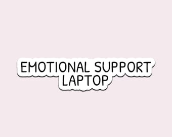 Emotional Support Laptop Funny Meme Sticker Vinyl Decal