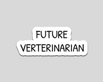 Future Veterinarian Sticker | Funny Vet Student Gift, Waterproof Vinyl Decal