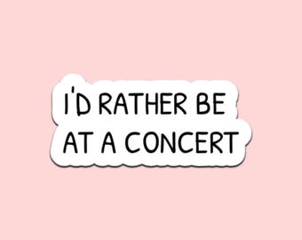 Je serais plutôt à un concert de Zazzle.be Liste d'envies Vous avez des idées ? Décalcomanie en vinyle imperméable pour ordinateurs portables et gobelets