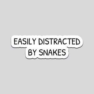 Easily Distracted By Snakes Sticker | Funny Vinyl Decal
