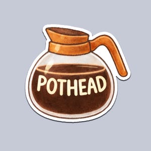 Pothead Coffee Pot Sticker | Funny Decal for Laptops, Tumblers, Water Bottles