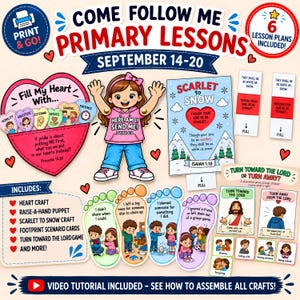 May include: A digital educational kit titled Come Follow Me Primary Lessons September 14-20, featuring a paper doll, a heart-shaped craft, interactive footprint scenario cards, and a Turn Toward the Lord game with colorful illustrations and text.