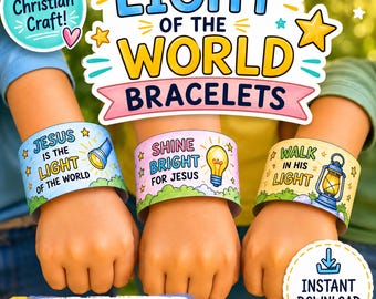 „Licht der Welt“ – Bastelarmbänder für die Kinderbibelwoche | Armband-Bastelidee zum Thema Illumination | Jesus-Bastelvorlage für den Sonntagsschulunterricht