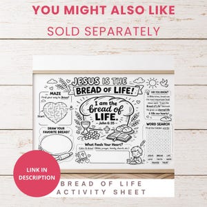 May include: Black and white activity sheet with the text "Jesus is the Bread of Life!" and various activities, including a maze, word search, and drawing prompts. The sheet also includes the text "Bread of Life Activity Sheet."