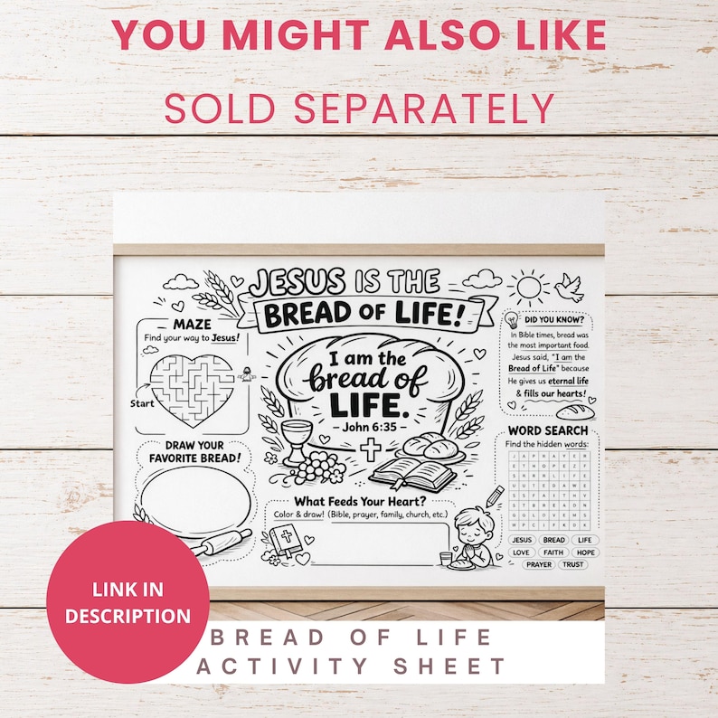May include: Black and white activity sheet with the text "Jesus is the Bread of Life!" and various activities, including a maze, word search, and drawing prompts. The sheet also includes the text "Bread of Life Activity Sheet."